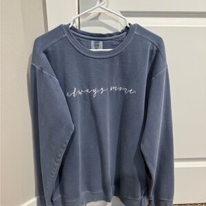 Comfort Colors “Always More” Crewneck
